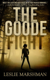 Leslie Marshman — The Goode Fight (Crystal Creek Mysteries #2)