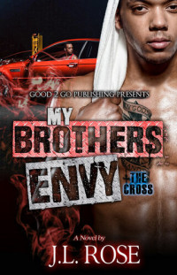 Jhon Rose — My Brother's Envy: The Cross