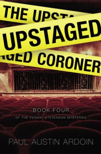 Paul Austin Ardoin — The Upstaged Coroner