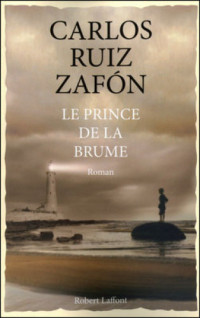 Zafon, Carlos Ruiz — Le Prince de la Brume