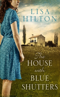 Hilton Lisa — House with Blue Shutters, The