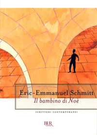 Schmitt, Eric-Emmanuel — Il bambino di Noè