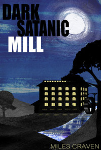 Craven Miles — Dark Satanic Mill