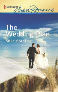 Gaines Abby — The Wedding Plan