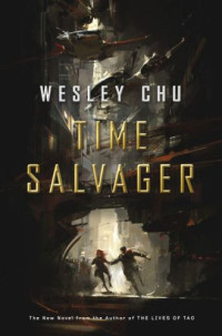 Chu Wesley — Time Salvager