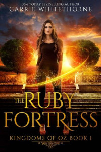 Carrie Whitethorne — The Ruby Fortress