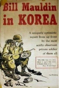 Bill Mauldin — Bill Mauldin In Korea