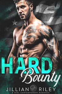 Jillian Riley — Hard Bounty: A Seal Contemporary Romance