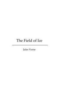 Verne Jules — The Field of Ice