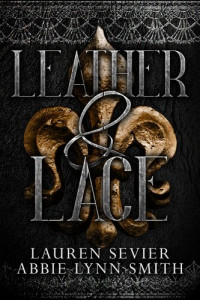 Lauren Sevier; Abbie Lynn Smith — Leather & Lace