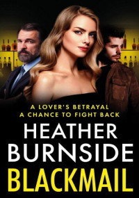 Heather Burnside — Blackmail