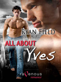 Field Ryan — All About Yves