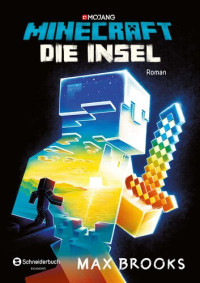 Max Brooks — Minecraft--Die Insel: Ein offizieller Minecraft-Roman