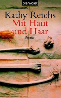 Reichs Kathy — Mit Haut und Haar