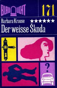 Krause Barbara — Der weiße Skoda