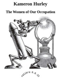Hurley Kameron — The Women of Our Occupation