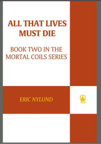 Nylund Eric — All That Lives Must Die