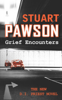 Pawson Stuart — Grief Encounters