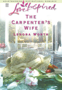 Lenora Worth — The Carpenter's Wife