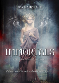 Fairwald Eva — Immortals