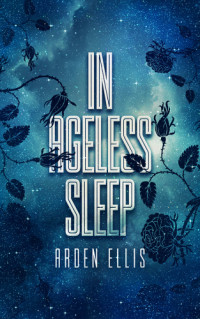 Ellis Arden — In Ageless Sleep