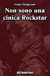 Ostapczuk Ivana — Non sono una cinica Rockstar