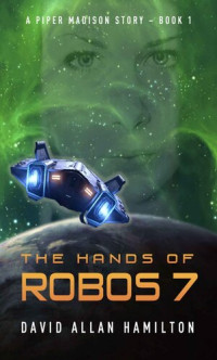 David Allan Hamilton — The Hands of Robos 7