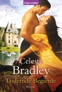 Bradley Celeste — Lodernde Begierde