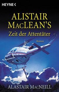 MacNeill Alastair — Zeit der Attentäter