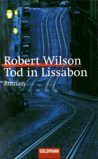 Robert Wilson — Tod in Lissabon