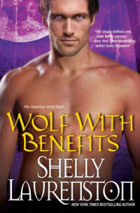 Laurenston Shelly — Wolf with Benefits