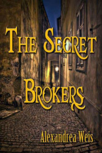 Weis Alexandrea — The Secret Brokers