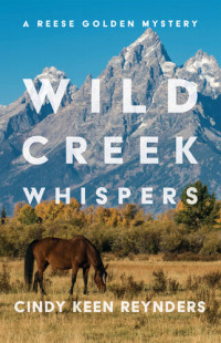 Cindy Keen Reynders — Wild Creek Whispers