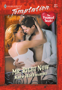 Kate Hoffmann — Mr. Right Now