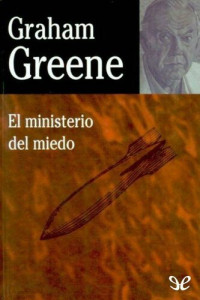 Graham Greene — El ministerio del miedo