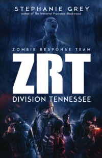 Stephanie Grey — ZRT: Division Tennessee