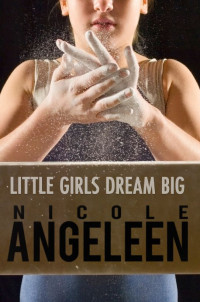 Angeleen Nicole — Little Girls Dream Big