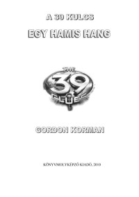 Gordon Korman — Egy hamis hang