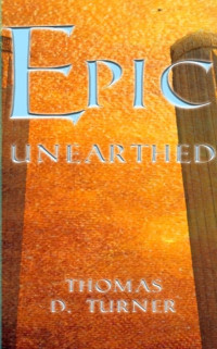Turner Thomas — Epic Unearthed