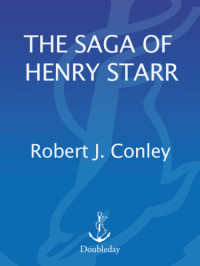 Robert J. Conley — The Saga of Henry Starr