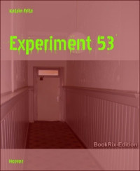 Fritz Katrin — Experiment-53