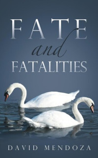 David Mendoza — Fate and Fatalities