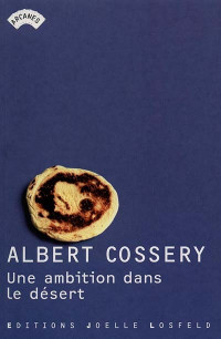 Cossery Albert — Une ambition dans le désert