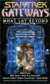 Carey Diane; David Peter; DeCandido Keith R A; Greenberger Robert — What Lay Beyond