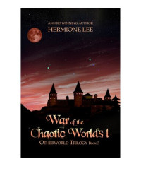 Hermione Lee — War of the Chaotic Worlds I