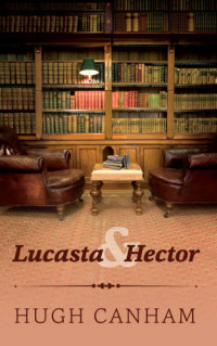 Canham Hugh — Lucasta & Hector