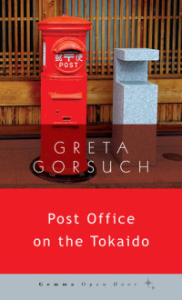 Greta Gorsuch — Post Office on the Tokaido