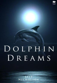 Nicholson Lyle — Dolphin Dreams