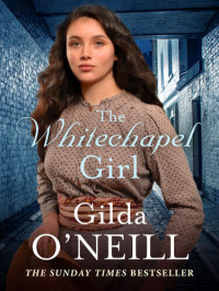 Gilda O'Neill — The Whitechapel Girl