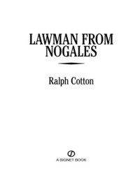 Ralph Cotton — Ranger Sam Burrack 25 Lawman From Nogales